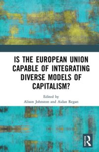 cover of the book Is the European Union Capable of Integrating Diverse Models of Capitalism?