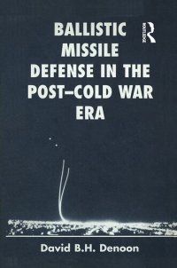 cover of the book Ballistic Missile Defense in the Post-Cold War Era