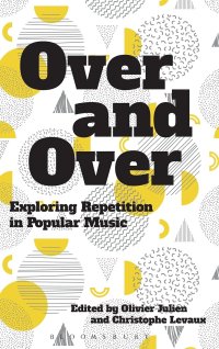 cover of the book Over and Over: Exploring Repetition in Popular Music