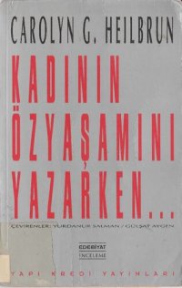 cover of the book Kadının özyas̨amını yazarken ...