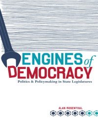 cover of the book Engines of Democracy: Politics and Policymaking in State Legislatures