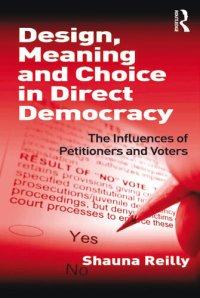 cover of the book Design, Meaning and Choice in Direct Democracy: The Influences of Petitioners and Voters