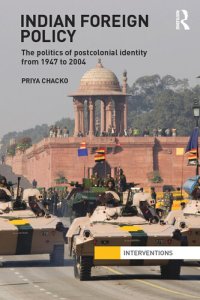 cover of the book Indian Foreign Policy: The Politics of Postcolonial Identity From 1947 to 2004