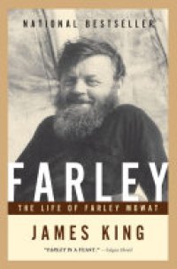 cover of the book Farley: The Life of Farley Mowat