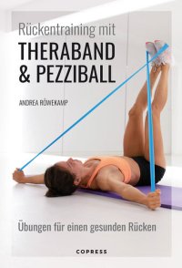 cover of the book Rückentraining mit Theraband und Pezziball. Übungen für einen gesunden Rücken