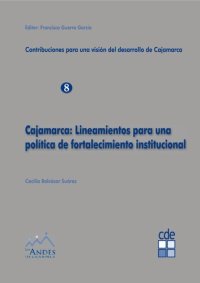 cover of the book Cajamarca: Lineamientos para una política de fortalecimiento institucional