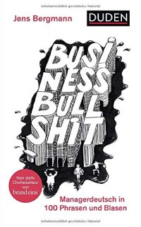 cover of the book Duden. Business Bullshit: Managerdeutsch in 100 Blasen und Phrasen