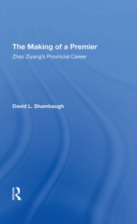 cover of the book The Making of a Premier: Zhao Ziyang's Provincial Career