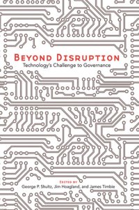 cover of the book Beyond Disruption: Technology's Challenge to Governance