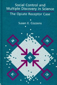 cover of the book Social Control and Multiple Discovery in Science: The Opiate Receptor Case