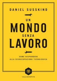 cover of the book Un mondo senza lavoro