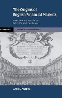 cover of the book The Origins of English Financial Markets: Investment and Speculation before the South Sea Bubble