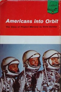 cover of the book Americans Into Orbit: The Story of Project Mercury