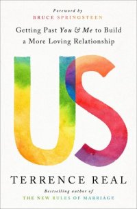 cover of the book Us: Getting Past You and Me to Build a More Loving Relationship