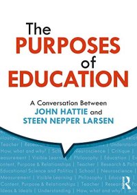 cover of the book The Purposes of Education: A Conversation Between John Hattie and Steen Nepper Larsen