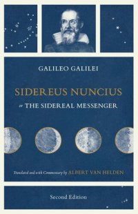 cover of the book Sidereus Nuncius, or the Sidereal Messenger