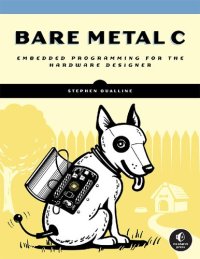 cover of the book Bare metal C : Embedded Programming for the Real world