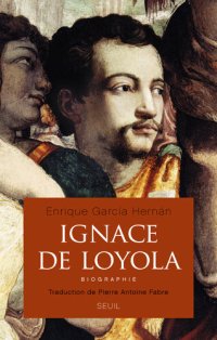 cover of the book Ignace de Loyola : biographie