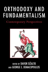 cover of the book Orthodoxy and Fundamentalism: Contemporary Perspectives