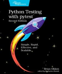 cover of the book Python Testing with pytest: Simple, Rapid, Effective, and Scalable