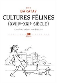 cover of the book Cultures félines (XVIIIe-XXIe siècle)