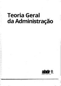 cover of the book Teoria Geral da Administração: da Revolução Urbana à Revolução Digital