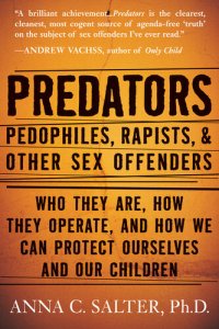 cover of the book Predators: Pedophiles, Rapists, And Other Sex Offenders