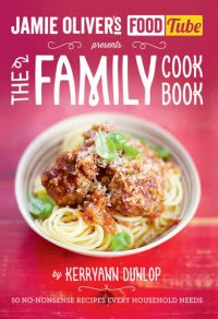 cover of the book Jamie's Food Tube: The Family Cookbook