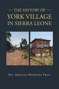 cover of the book The History of York Village in Sierra Leone