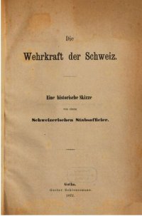 cover of the book Die Wehrkraft der Schweiz : Eine historische Skizze