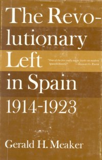 cover of the book The Revolutionary Left in Spain: 1914-1923