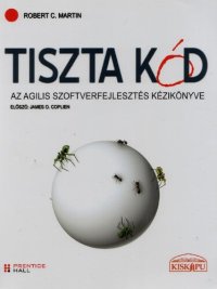 cover of the book Tiszta kód: az agilis szoftverfejlesztés kézikönyve