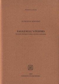 cover of the book Saggi sull'ateismo. Seconda edizione riveduta e corretta con l'aggiunta di Husserl e l'ateismo e di Nietzsche e l'ateismo: analisi dei Frammenti