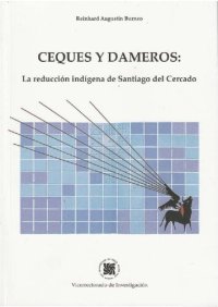 cover of the book Ceques y dameros: La reducción indígena de Santiago del Cercado (Lima)