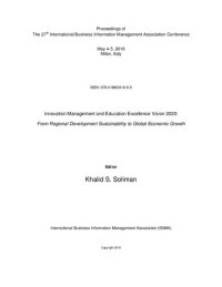 cover of the book Proceedings of The 27th International Business Information Management Association Conference; Innovation Management and Education Excellence Vision 2020: From Regional Development Sustainability to Global Economic Growth