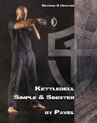 cover of the book Kettlebell Simple & Sinister: Revised and Updated (2nd Edition)