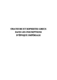 cover of the book Orateurs et sophistes grecs dans les inscriptions d'époque impériale