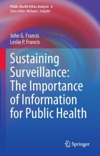 cover of the book Sustaining Surveillance: The Importance Of Information For Public Health