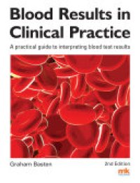 cover of the book Blood Results in Clinical Practice: A practical guide to interpreting blood test results