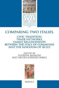 cover of the book Comparing Two Italies: Civic Tradition, Trade Networks, Family Relationships between the Italy of Communes and the Kingdom of Sicily