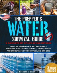 cover of the book The Prepper's Water Survival Guide: A Complete Set of Life-Saving Methods You Can Depend On in Any Emergency