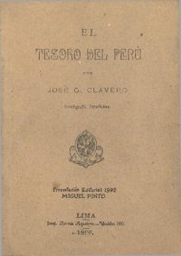 cover of the book El tesoro del Perú, por José G. Clavero, demógrafo americano [1896]