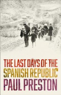 cover of the book The Last Days of the Spanish Republic