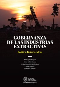 cover of the book Gobernanza de las industrias extractivas. Política, historia, ideas