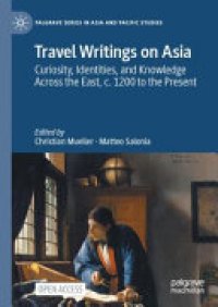 cover of the book Travel Writings on Asia: Curiosity, Identities, and Knowledge Across the East, c. 1200 to the Present