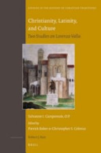 cover of the book Christianity, Latinity, and Culture: Two Studies on Lorenzo Valla