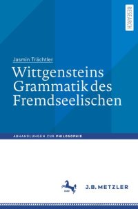 cover of the book Wittgensteins Grammatik des Fremdseelischen