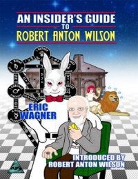 cover of the book An Insider's Guide to Robert Anton Wilson