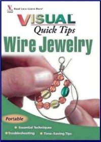 cover of the book Wire Jewelry VISUAL Quick Tips