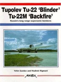 cover of the book Tupolev Tu-22 'Blinder' Tu-22M 'Backfire' (Aerofax)